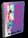 The Good Life Guide to Entrepreneurship - Stacia Pierce