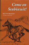 Come On, Seabiscuit! - Ralph Moody