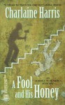 A Fool and His Honey - Charlaine Harris