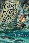 The Girl from Felony Bay - J. E. Thompson