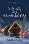 It Really Is a Wonderful Life - Linda Wood Rondeau