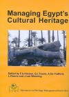 Managing Egypt's Cultural Heritage: Proceedings of the First Egyptian Cultural Heritage Organisation Conference On: Egyption Cultural Heritage Managem - Fekri A. Hassan, Lawrence Owens, Geoffrey John Tassie, Joris van Wetering