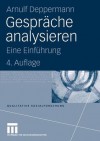 Gesprache Analysieren: Eine Einfuhrung - Arnulf Deppermann