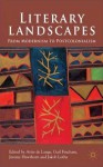 Literary Landscapes: From Modernism to Postcolonialism - Jakob Lothe, Gail Fincham, Jeremy Hawthorn, Attie De Lange