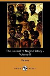 The Journal of Negro History - Volume II (1917) (Dodo Press) - Various, Carter G. Woodson
