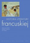 Historia literatury francuskiej - Jan Prokop, Barbara Marczuk, Katarzyna Dybeł