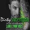 Dirty Mother: Uncertain Saints MC Series, Book 5 - Tantor Audio, Lani Lynn Vale, Lloyd Mason Smith, Kendall Taylor