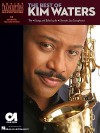 The Best of Kim Waters: The #1 Songs and Solos by the #1 Smooth Jazz Saxophonist - Kim Waters