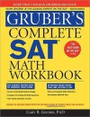 Gruber's Complete SAT Math Workbook - Gary R. Gruber