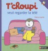 T'choupi Veut Regarder la Tele - Thierry Courtin