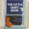 The Little Quiet Book (A Chunky Book(R)) - Katharine Ross