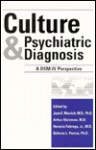 Culture and Psychiatric Diagnosis: A Dsm-IV (R) Perspective - Juan E. Mezzich, Horacio Fábrega Jr., Arthur Kleinman, Delores L. Perron