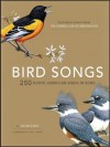 Bird Songs: 250 North American Birds in Song - Les Beletsky, Jon L. Dunn