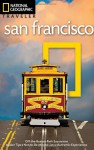 National Geographic Traveler: San Francisco, 4th Edition - Jerry Camarillo Dunn, Giles Mingasson