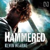 Hammered: The Iron Druid Chronicles, Book 3 - Kevin Hearne, Christopher Ragland, Hachette Audio UK