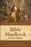 Concordia's Complete Bible Handbook - Edward A Engelbrecht