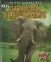 The African Elephant (Pilot Books: Nature's Deadliest) - Colleen Sexton