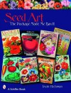 Seed Art: The Package Made Me Buy It - Irwin Richman