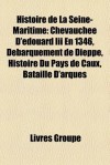 Histoire De La Seine-Maritime - Livres Groupe