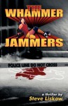 The Whammer Jammers - Steve Liskow