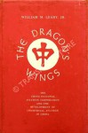 The Dragon's Wings: The China National Aviation Corporation and the Development of Commercial Aviation in China - William M. Leary