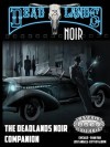 Deadlands Noir Companion (Savage Worlds, S2P10702) - Pinnacle Entertainment