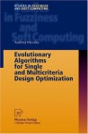 Evolutionary Algorithms For Single And Multicriteria Design Optimization - Andrzej Osyczka