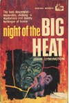 Night of the Big Heat - John (pen name used by John Newton Chance) Lymington, John Richards