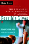 Possible Lives: The Promise of Public Education in America - Mike Rose