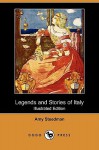 Legends and Stories of Italy (Illustrated Edition) (Dodo Press) - Amy Steedman, Katharine Cameron