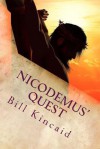 Nicodemus' Quest: Is Jesus the Messiah? - Bill Kincaid