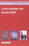 China Master Tax Guide 2005 - CCH Asia