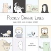 Poorly Drawn Lines: Good Ideas and Amazing Stories - Reza Farazmand