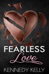 Fearless Love - Kennedy Kelly