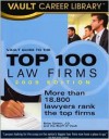 Vault Guide to the Top 100 Law Firms, 2009 Edition: 11th Edition - Brian Dalton