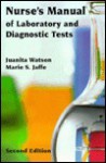 Nurse's Manual of Laboratory and Diagnostic Tests - Juanita Watson, Marie S. Jaffe, June H. Cella