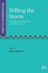 Stilling the Storm: Contemporary Responses to Mark 4.35-5.1 - John J. Vincent