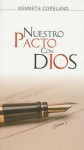 Nuestro Pacto Con Dios/Our Covenant With God - Kenneth Copeland