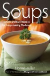 Soups: Simple and Easy Recipes for Soup-making Machines - Norma Miller