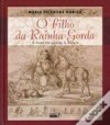 O filho da rainha gorda - Maria Filomena Mónica