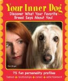 Your Inner Dog: Discover What Your Favorite Breed Says about You - Diane Morgan