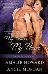 My Hellion, My Heart (Lords of Essex) (Volume 3) - Amalie Howard, Angie Morgan