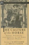 The Culture of the Horse: Status, Discipline, and Identity in the Early Modern World - Karen L. Raber, Treva J. Tucker