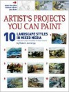 10 Landscape Styles In Mixed Media (Artist's Projects Youn Can Paint) - Robert Jennings