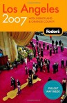 Fodor's Los Angeles 2007: With Disneyland and Orange County (Fodor's Gold Guides) - Fodor's