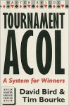 Tournament Acol: A System for Winners - David Bird, Tim Bourke