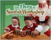 The Elves in Santa's Workshop - Jeffery L. Schatzer, Ty Smith, Don Rutt, Mark Bush