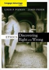 Cengage Advantage Books: Ethics: Discovering Right and Wrong - Louis P. Pojman, James Fieser