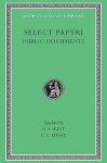 Select Papyri, Volume II: Public Documents - A.S. Hunt, C.C. Edgar