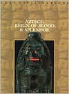 Aztecs: Reign of Blood and Splendor - Dale Brown